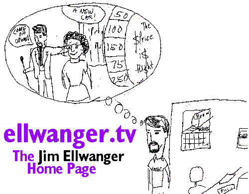 ellwanger.tv: The Jim Ellwanger Home Page